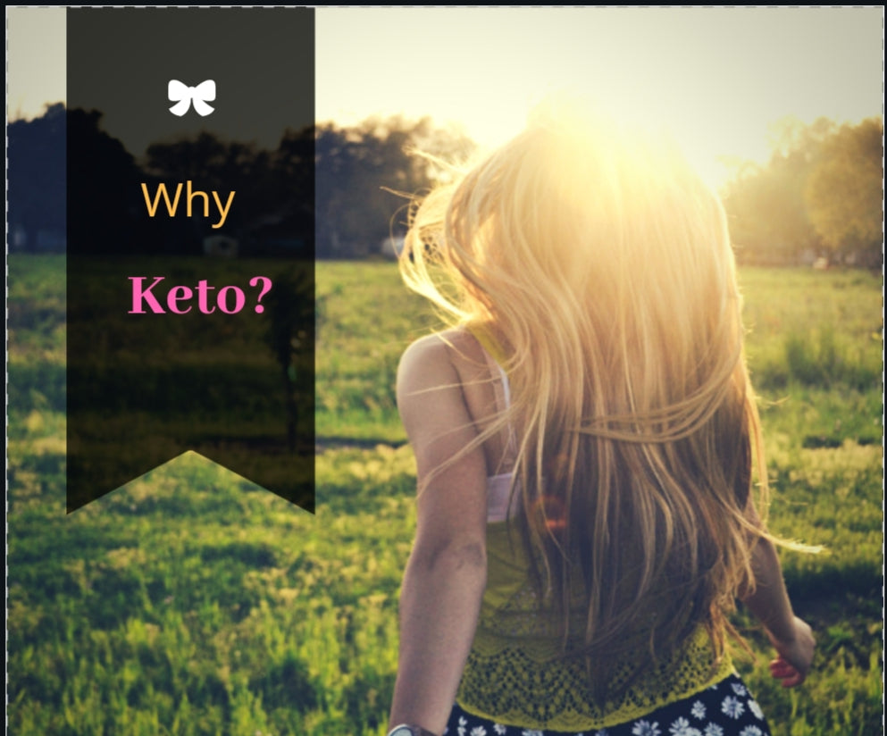 Why Keto?